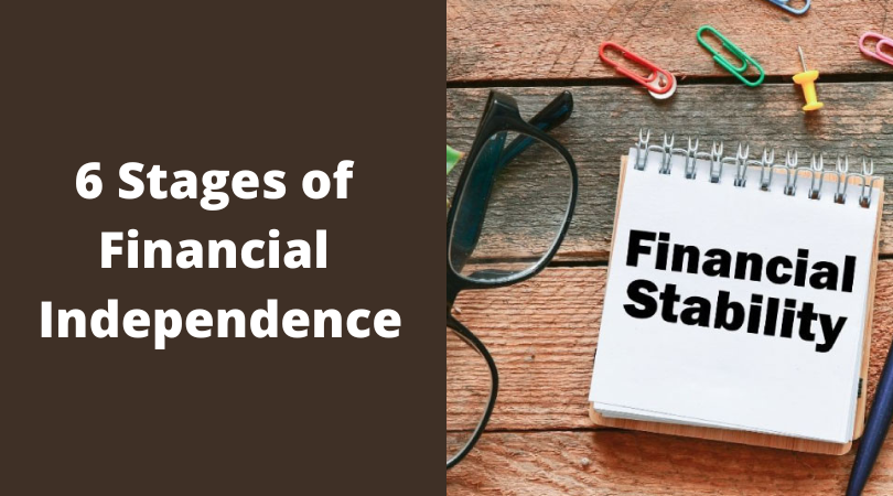 6 Stages of Financial Independence
